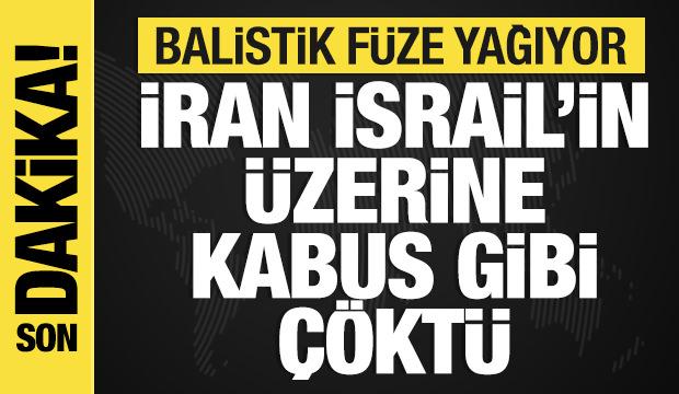 Son dakika: İran balistik füze yağdırıyor! İsrail kabusu yaşıyor