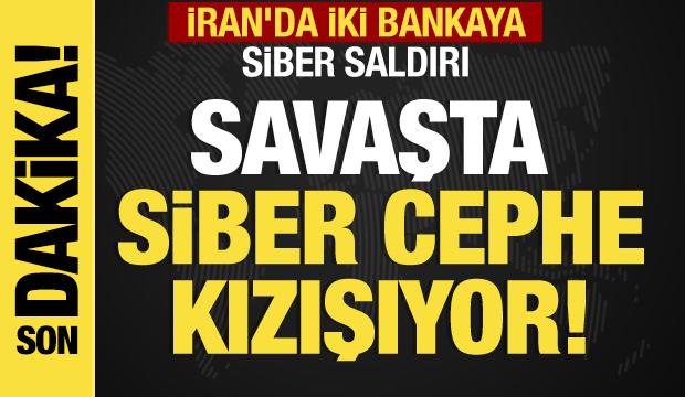 Son dakika... İran'da bankalara siber saldırı! 