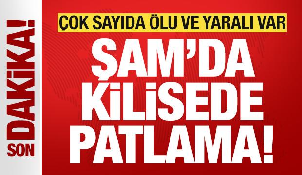 Son dakika: Şam'da kilisede şiddetli patlama: Çok sayıda ölü ve yaralı var