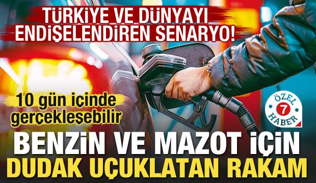 Türkiye ve dünyayı endişelendiren senaryo! Benzin ve mazot için dudak uçuklatan rakam