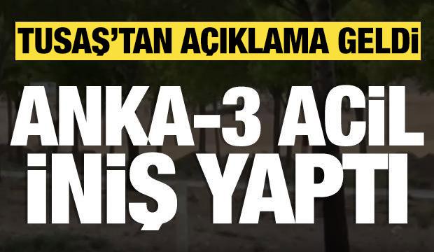 ANKA-3 acil iniş gerçekleştirdi! TUSAŞ'tan açıklama