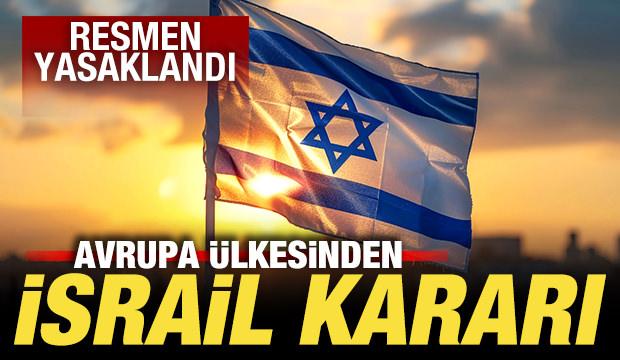 Avrupa ülkesinden İsrail kararı! Resmen yasaklandı