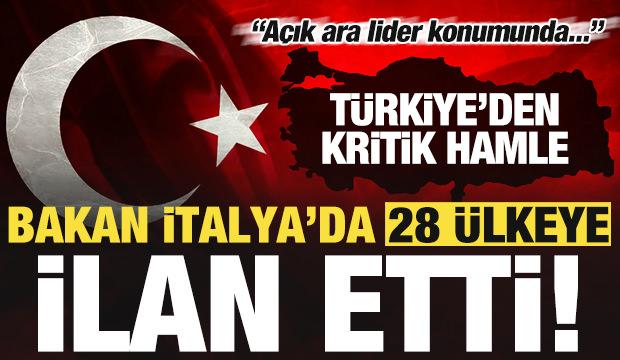 Bakan, İtalya'da 28 ülkeye ilan etti! Türkiye'den kritik hamle