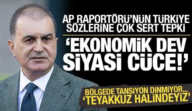 Çelik'ten AP Raportörü'nün Türkiye sözlerine sert tepki: Avrupa ekonomik dev, siyasi cüce!