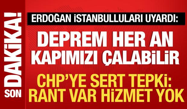Cumhurbaşkanı Erdoğan'dan İstanbullulara deprem mesajı