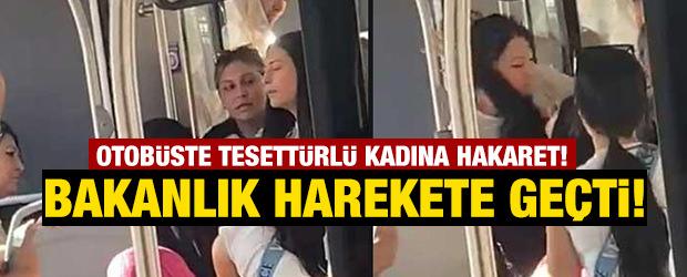 Denizli'de otobüste tesettürlü kadına hakaret! Bakanlık harekete geçti