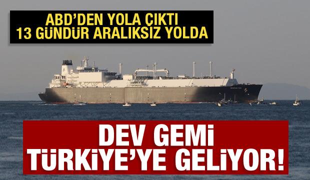 Dev gemi ABD'den Türkiye'ye geliyor! 13 gündür aralıksız yolda 