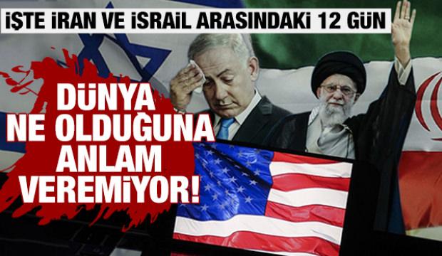 Dünya ne olduğuna anlam veremiyor! İşte İran ve İsrail arasındaki 12 gün