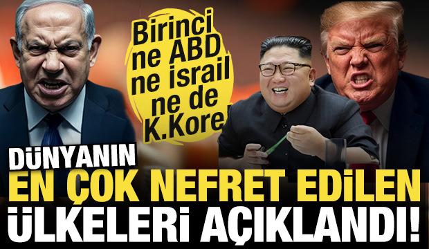 Dünyanın en çok nefret edilen ülkeleri açıklandı! Birinci ne ABD ne İsrail ne de K. kore!