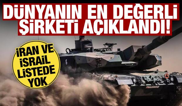 Dünyanın en değerli savunma sanayi şirketi açıklandı! İran ve İsrail listede yok