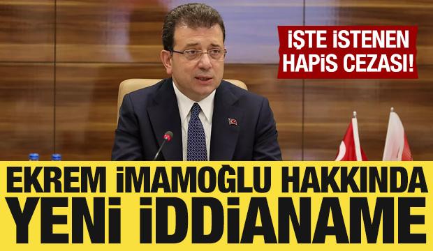 Ekrem İmamoğlu hakkında yeni gelişme: 4 yıl hapsi istendi