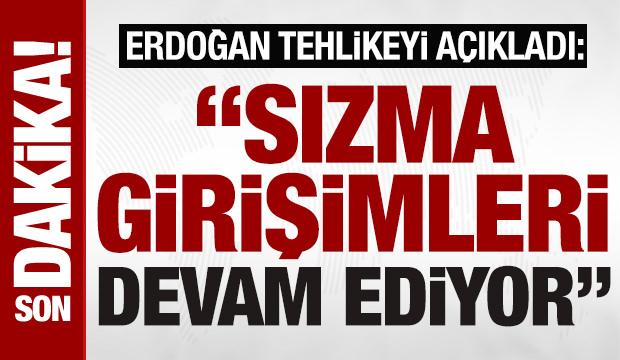 SON DAKİKA: Cumhurbaşkanı Erdoğan'dan FETÖ mesajı: ‘Hala sızmaya çalışıyorlar’