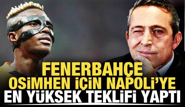 Fenerbahçe'den Osimhen için resmi teklif! Napoli'ye en yüksek ücreti önerdiler