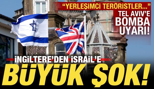 İngiltere'den, İsrail'e büyük şok! Tel Aviv'e bomba uyarı: İsrailli yerleşimci teröristler