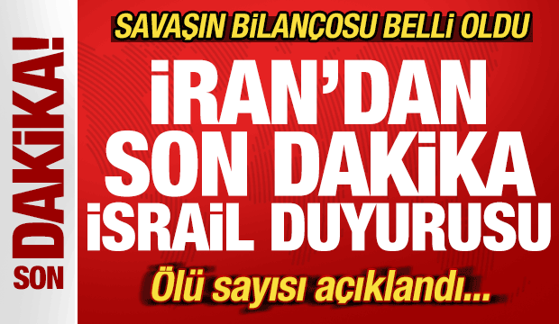 İran'dan son dakika İsrail duyurusu! Savaşın bilançosu belli oldu! Ölü sayısı açıklandı
