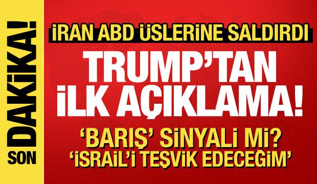 İran'ın ABD üslerine saldırısı sonrası Trump'tan ilk açıklama