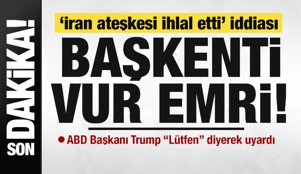 İsrail-İran savaşında ateşkes yalan oldu! Başkenti vur emri!
