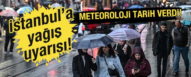 İstanbul'a yağış uyarısı! Meteoroloji tarih verdi