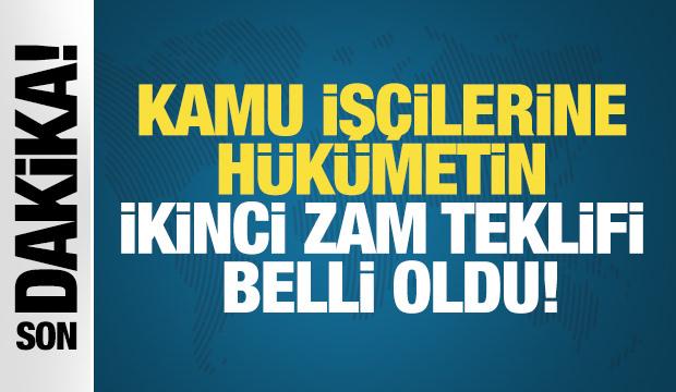 Son Dakika: Kamu işçilerine hükümetin ikinci zam teklifi belli oldu!
