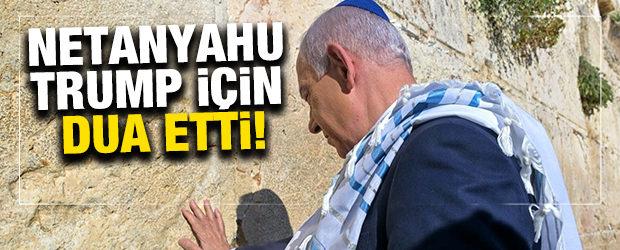 Netanyahu, Trump için dua etti!