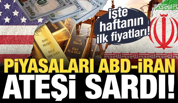 Piyasaları ABD-İran ateşi sardı! Haftaya gergin başladılar! İşte son fiyatlar...