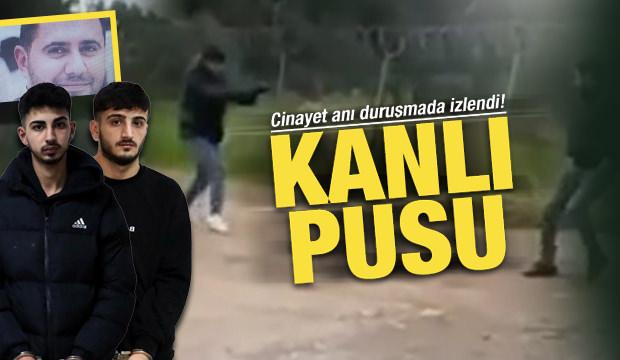 Pusu kurup öldürdükleri iş insanı cinayet anı duruşmada izlenildi