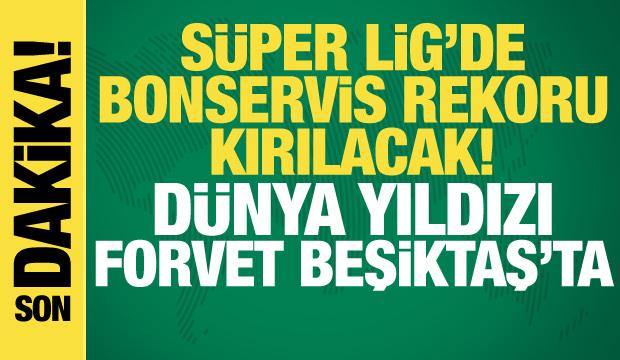 Süper Lig'de bonservis rekoru kırılacak! Beşiktaş dünya yıldızı forveti bitirdi