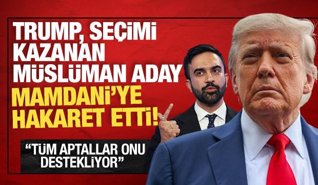 Trump seçimi kazanan Müslüman Mamdani'ye hakaret etti! 'Pek zeki değil'