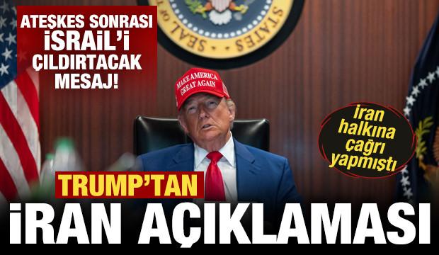 Trump'tan son dakika İran açıklaması! Ateşkes sonrası İsrail'i çıldırtacak rejim mesajı