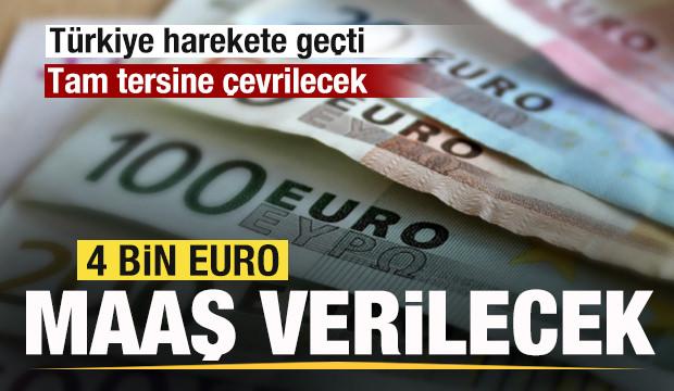 Türkiye harekete geçti! 4 bin euro maaş verilecek