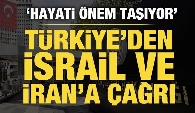 Türkiye'den İran ve İsrail'e çağrı