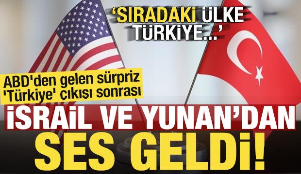 ABD'den gelen sürpriz 'Türkiye' çıkışı sonrası İsrail ve Yunan'dan ses geldi: Sırada...