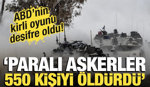 ABD'nin kirli oyunu deşifre oldu! Paralı askerler 550 kişiyi öldürdü