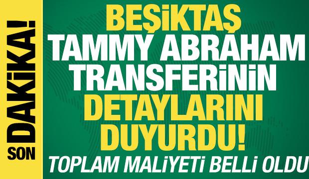 Beşiktaş, Tammy Abraham'ın maliyetini açıkladı