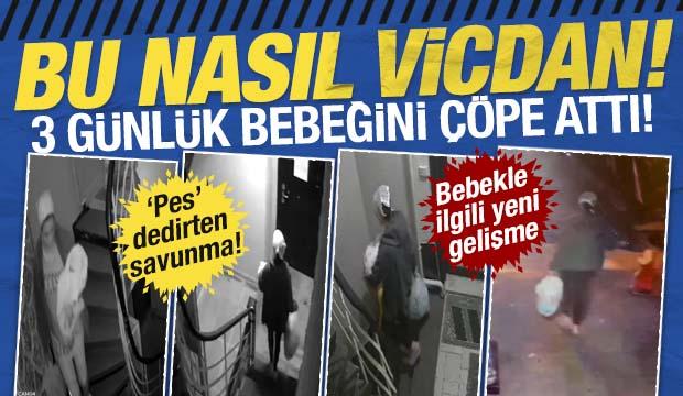 Bu nasıl vicdan! 3 günlük bebeğini çöpe attı