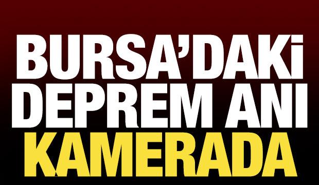 Bursa'daki deprem anı kamerada