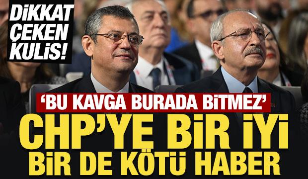 CHP'ye bir iyi bir de kötü haber: Bu kavga burada bitmez!
