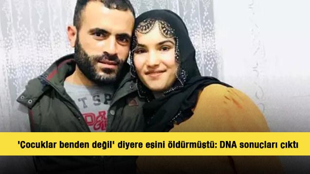 'Çocuklar benden değil' diyerek gebe eşini öldürmüştü: Gerçek DNA testiyle ortaya çıktı 