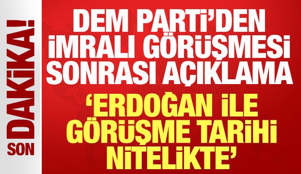 DEM Parti'den İmralı görüşmesi sonrası açıklama: Erdoğan ile görüşme tarihi nitelikte