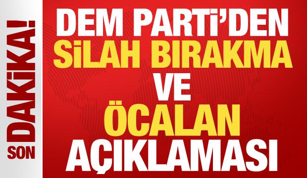 DEM Parti'den silah bırakma ve Öcalan açıklaması