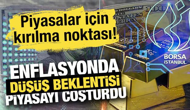 Enflasyon düşerse hangi varlık kazandırır? Borsa, altın ve piyasalar için kırılma noktası!