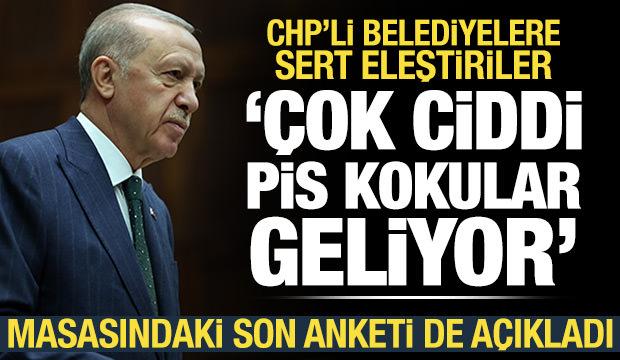 Erdoğan'dan CHP'li belediyelere operasyonla ilgili açıklama: Pis kokular geliyor!
