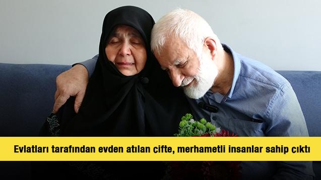Evlatları tarafından evden atılan Toprak çiftine, merhametli insanlar sahip çıktı
