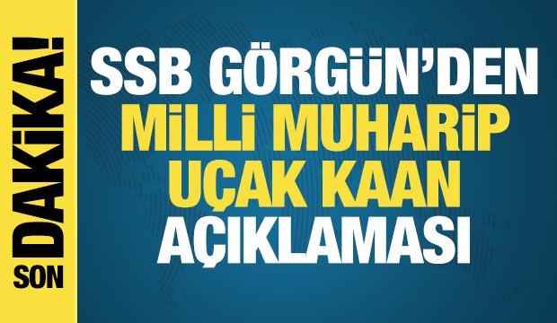 Haluk Görgün'den KAAN açıklaması