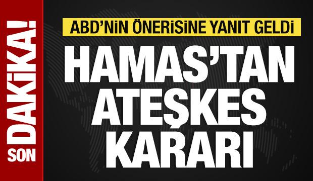 Hamas'tan ABD'nin ateşkes önerine yanıt!