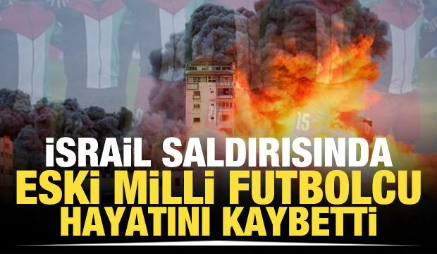 İsrail saldırısında eski futbolcu hayatını kaybetti