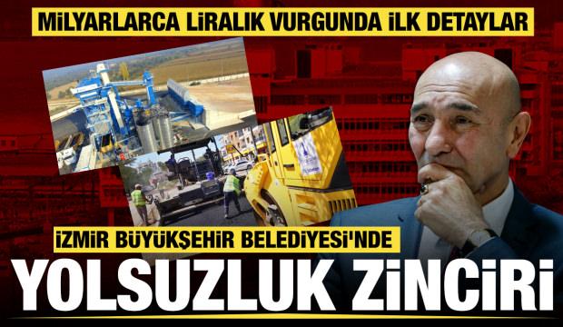 İzmir Büyükşehir Belediyesi'nde yolsuzluk zinciri! Dev vurgunda ilk detaylar