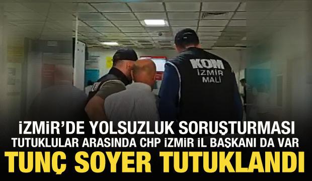 İzmir'de yolsuzluk operasyonu: Tunç Soyer dahil 41 kişi tutuklandı