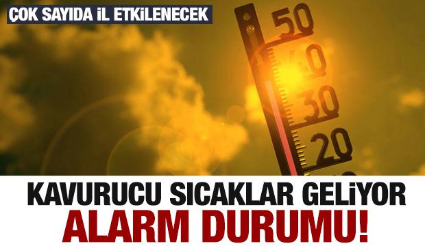 Kavurucu sıcaklar geliyor! Meteoroloji'den son dakika uyarısı