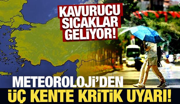 Meteoroloji'den üç kente son dakika uyarısı! 